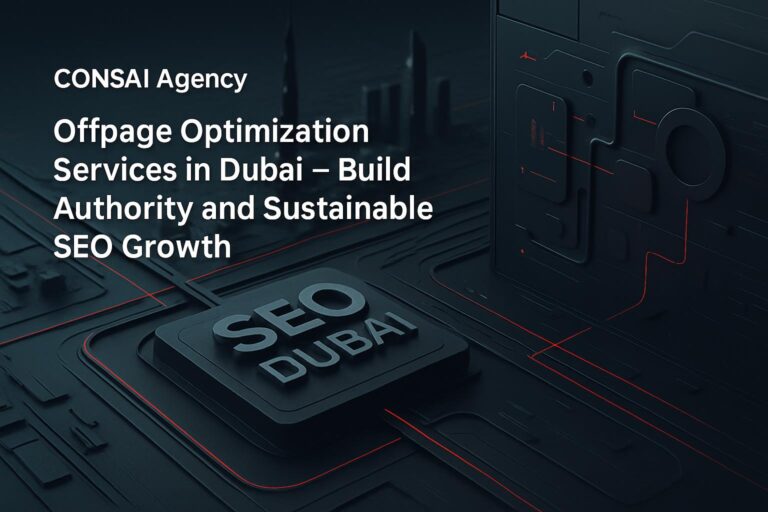 Offpage Optimization Services in Dubai – Build Authority and Sustainable SEO Growth